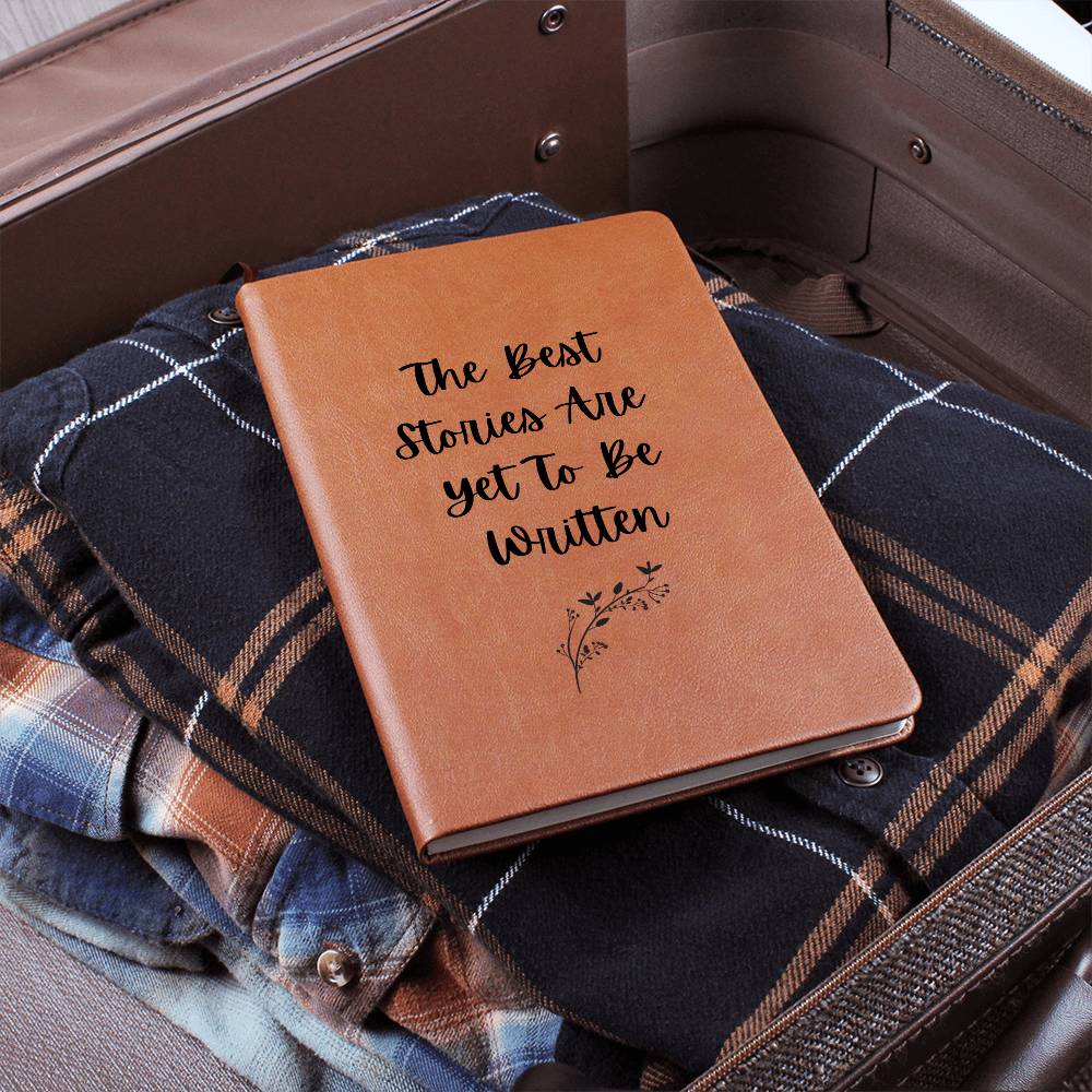 The Best Stories Are Yet To Be Written Graphic Leather Journal