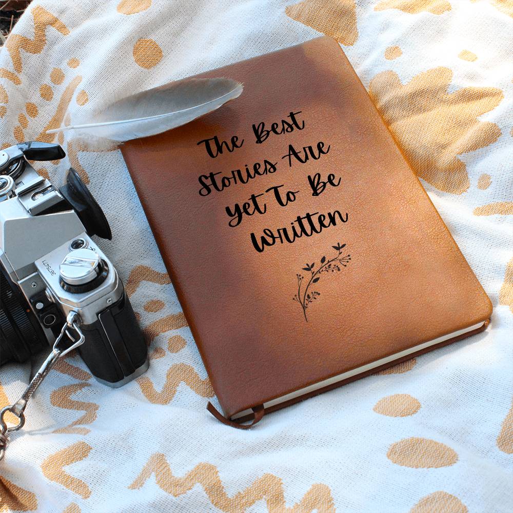 The Best Stories Are Yet To Be Written Graphic Leather Journal