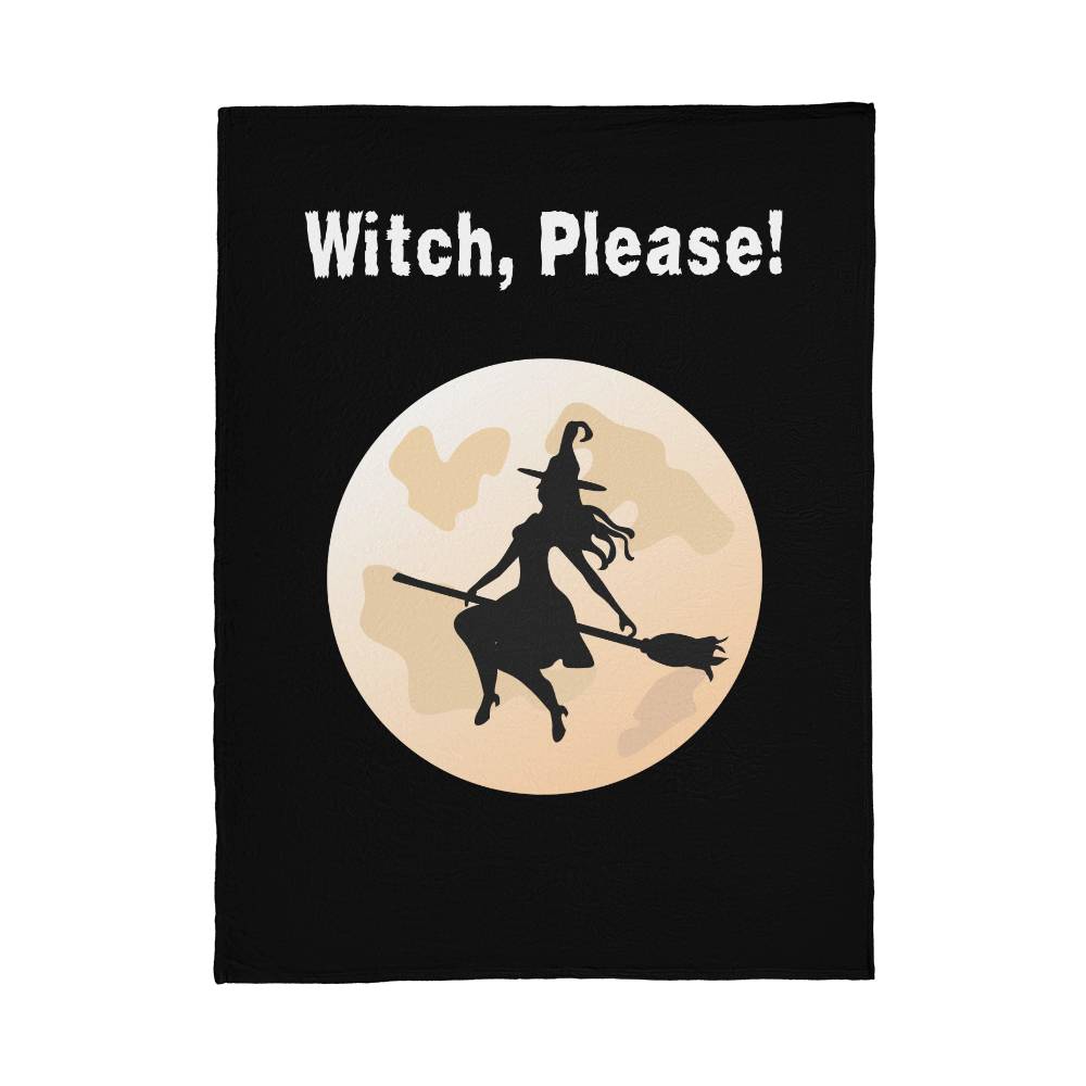 Witch, Please! Fleece Blanket